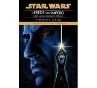 Star Wars. L'erede dell'impero. La trilogia di Thrawn. Vol. 1 - Zahn Timothy