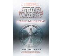 Star Wars. L'erede dell'impero. La trilogia di Thrawn. Vol. 1
