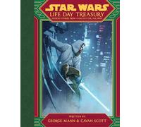 Star Wars Life Day Treasury: Holiday Stories From a Galaxy Far, Far Away.