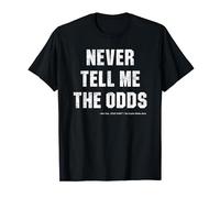 Star Wars Never Tell Me the Odds Quote Maglietta