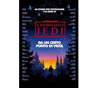 Star Wars Romanzi Da un Certo Punto di Vista - Il Ritorno dello Jedi - Panini