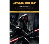 Star Wars Romanzi Darth Maul - Il Cacciatore nell'Ombra - Panini Comics - Ita