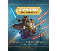 STAR WARS ROMANZI: L'ALTA REPUBBLICA - CORSA ALLA TORRE CRASHPOINT