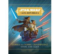 STAR WARS ROMANZI: L'ALTA REPUBBLICA - CORSA ALLA TORRE CRASHPOINT
