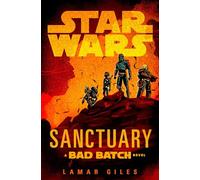 Star Wars Sanctuary a Bad Batch
