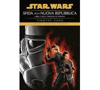 STAR WARS. SFIDA ALLA NUOVA REPUBBLICA. LA TRILOGIA DI THRAWN. VOL. 2 - ZAHN