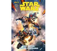 Star Wars. Storie dall'iperspazio. Vol. 4: Bad Batch: agenti fantasma