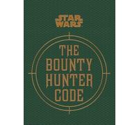 [Star Wars - The Bounty Hunter Code (From the Files of Boba Fett) (Star Wars/Files of Boba Fett)] [By: Daniel Wallace] [August, 2014]