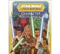Star Wars the High Republic Character Encyclopedia by Richau, Amy