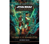George Mann – Star Wars: The High Republic: Tears of the Nameless – Copertina rigida