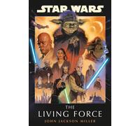 Star Wars: The Living Force-Miller, John Jackson-Copertina rigida