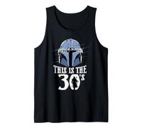 Star Wars The Mandalorian This is The 30's 30th Birthday Canotta