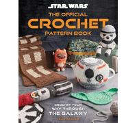 Insight Editions – Star Wars: The Official Crochet Pattern Book – Copertina rigida