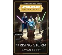 Star Wars The Rising Storm (The High Republic): (Star Wars: the High Republic Book 2)