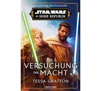 Star Wars(TM) Die Hohe Republik - Die Versuchung der Macht: Deutsche Erstausgabe: 2