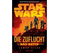 Star Wars(TM) - Die Zuflucht: Ein Bad-Batch-Roman