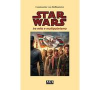 Star Wars: tra mito e multipolarismo