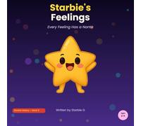 Starbie's Feelings: Every Feeling Has a Name - Ages 2-5