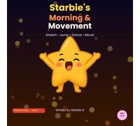 Starbie's Morning & Movement: Stretch, Jump, Dance and Move! Ages 2-5
