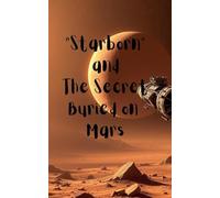 "Starborn" and The Secret Buried on Mars