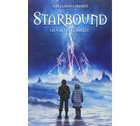 Starbound. La via delle stelle