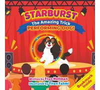 Starburst the Amazing Trick Performing Dog: Second Edition: 3