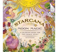 Starcana Moon Magic: A Coloring Book for the Cosmic Spirit