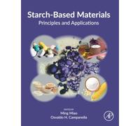 Starch-Based Materials: Principles and Applications