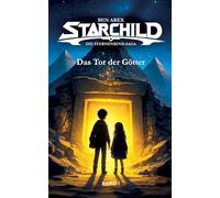 Starchild - Das Tor der Götter: 1