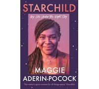 Starchild: My Life Under the Night Sky