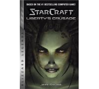 Jeff Grubb – StarCraft: Liberty's Crusade – Blizzard Legends – Tascabile