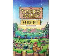 Stardew Valley - Artbook et Guide Officiel (Troisième Edition mise à jour pour la version 1.4) - (guidebook switch, ps4, pc)