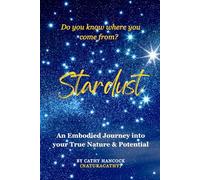 Stardust: An Embodied Fantasy Adventure that will have you feeling your True Potential