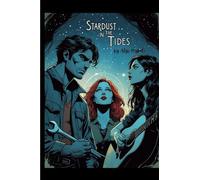 Stardust in the Tides: 1