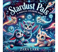 Stardust Pals. A Magical Coloring Book