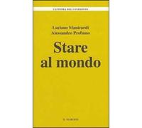 Stare al mondo