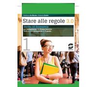 Stare alle regole 3.0 con articolo 1. Per le Scuole superiori. Con e-book. Con espansione online. Diritto ed economia per competenze (Vol. 1)