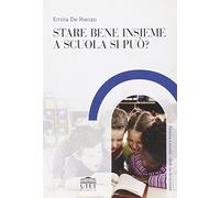 Stare bene insieme a scuola si può?