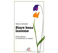 Stare bene insieme. Come gestire le dinamiche di coppia