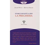 Stare davanti a Dio. La preghiera