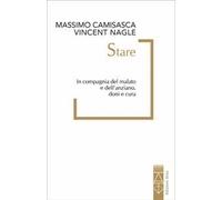 Stare. In compagnia del malato e dell’anziano, doni e cura