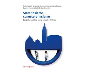Stare insieme, conoscere insieme. Bambini e adulti nei servizi educativi d...