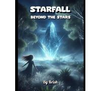 Starfall: Beyond the Stars