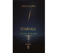 Starfall: Die Sterne, die uns riefen