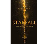 Starfall: Die Sterne, die uns riefen
