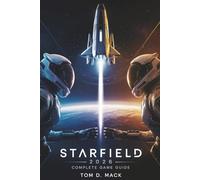 Starfield 2026 Complete Game Guide: Master the Settled Systems with Strategies, Walkthroughs, and Advanced Tips