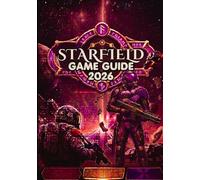 STARFIELD GAME GUIDE 2026