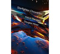 Starfighter Chronicles: Fire In The Void