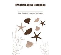 STARFISH SHELL NOTEBOOK: Starfish & Shells: Brown & White Coastal Notebook | A Nautical-Inspired Journal for Writing and Reflection | Wide Ruled 6x9 inches 100 pages
