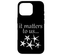 Starfish Story It Matters To Us - Costume di Halloween Stella Marina Custodia per iPhone 16 Pro